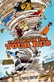 Mike Judge Presents: Tales From the Tour Bus Mike Judge Presents: Tales From the Tour Bus