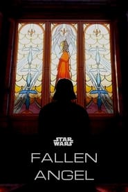 FALLEN ANGEL – A Star Wars Short Film 2021 مشاهدة وتحميل فيلم مترجم بجودة عالية