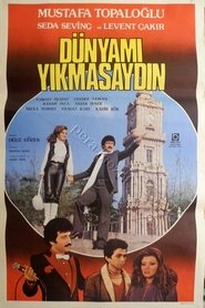 Dünyamı Yıkmasaydın