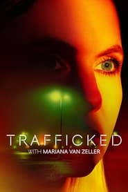Trafficked with Mariana Van Zeller постер