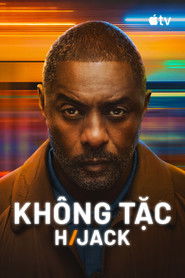 Kh&ocirc;ng Tặc - Hijack (2023)