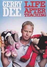 Poster Gerry Dee: Life After Teaching