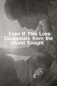 Poster for Even If This Love Disappears from the World Tonight