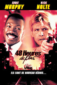 Regarder 48 heures de plus en streaming – Dustreaming