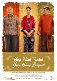 Yang Patah Tumbuh, Yang Hilang Berganti (2022)