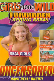 Girls Gone Wild: Forbidden Spring Break streaming