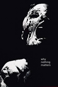 Why Nothing Matters