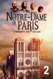 Notre-Dame de Paris, l’épreuve des siècles