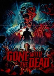 Gone with the Dead) Gone with the Dead ()
