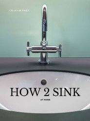 Poster for How 2 Sink: At Home