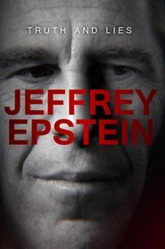 Truth and Lies: Jeffrey Epstein (2020)