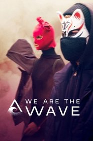 We Are the Wave (2019) We Are the Wave (2019)
