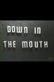 Down in the Mouth