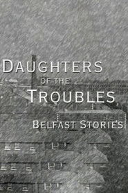 Full Cast of Daughters of the Troubles: Belfast Stories