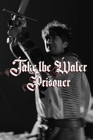 Take the Water Prisoner