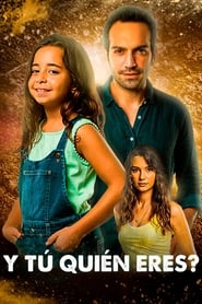 Kızım (2018) ¿Y tu quien eres?