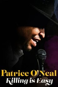 Patrice O’Neal: Killing Is Easy Patrice O’Neal: Killing Is Easy