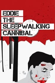 Eddie: The Sleepwalking Cannibal постер