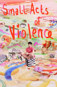 Small Acts of Violence streaming