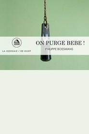 On Purge Bébé! -  La Monnaie / De Munt streaming