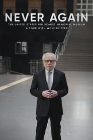 Poster Never Again: The United States Holocaust Memorial Museum - A Tour with Wolf Blitzer