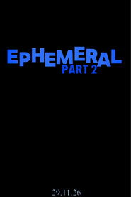 Ephemeral: part 2