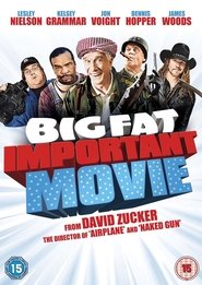 Big Fat Important Movie (2008)