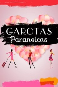 Garotas Paranoicas Online Dublado em HD