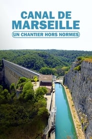 Canal de Marseille : un chantier hors normes