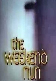 The Weekend Nun
