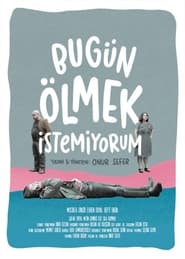 Poster Bugün Ölmek İstemiyorum