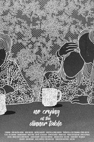 No Crying At The Dinner Table (2019)