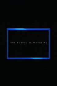 The School Is Watching 2015 Бесплатан неограничен приступ