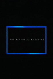 The School Is Watching
