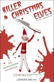 Killer Christmas Elves: The Movie streaming