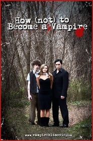Poster How (Not) to Become a Vampire
