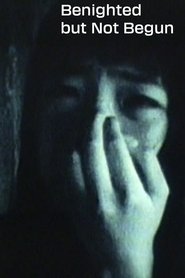 Benighted but Not Begun