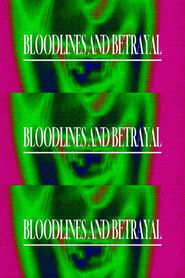 Bloodlines and Betrayal