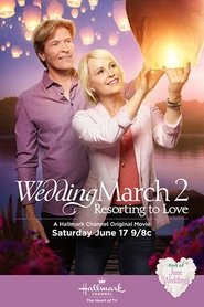 Wedding March 2: Resorting to Love Wedding March 2: Resorting to Love