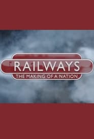 Railways: The Making of a Nation постер