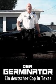 Der Germinator - Ein deutscher Cop in Texas постер
