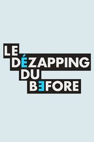 Le Dézapping du Before poster