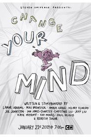 Steven Universe: Change Your Mind Steven Universe: Change Your Mind