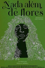 Nada Além de Flores