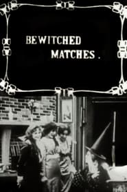 Poster Bewitched Matches 1913