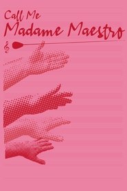 Call Me Madame Maestro (2021)
