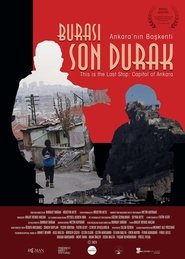 Burası Son Durak: Ankara'nın Başkenti