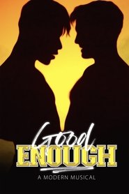 Good Enough: A Modern Musical (2023)