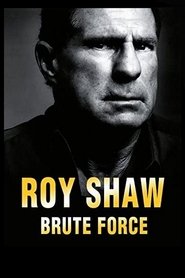 Poster Roy Shaw: Brute Force 2005