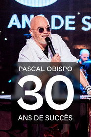 Pascal Obispo : 30 ans de succ&egrave;s (2024)